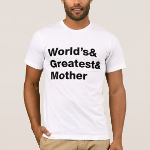 Camiseta La madre más grande del mundo