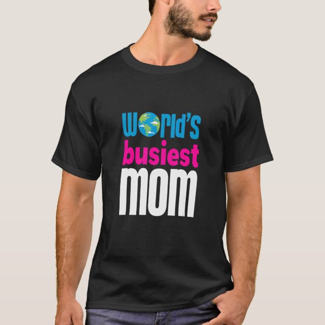 Camiseta La madre más ocupada del mundo, la madre madre Mam (Anverso)