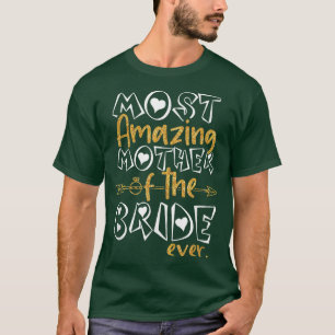 Camiseta La Madre Más Sorprendente De La Novia Boda Brid