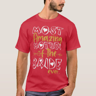 Camiseta La Madre Más Sorprendente De La Novia Boda Brid