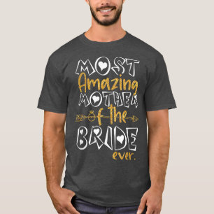 Camiseta La Madre Más Sorprendente De La Novia Boda Brid