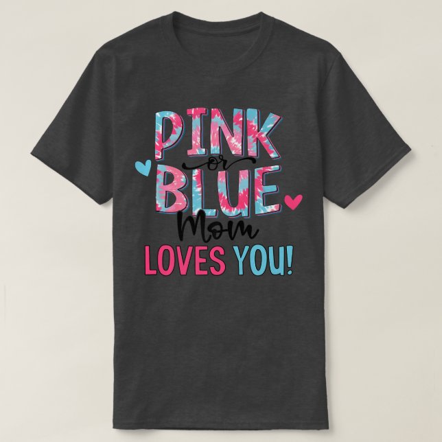 Camiseta La Madre Rosa O Azul Te Ama El Género Del Bebé De  (Diseño del anverso)