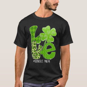 Camiseta La madre soltera del Día de San Patricio atrapó al