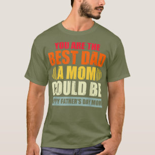 Camiseta La Madre Soltera Día De Los Padres, El Padre Que 