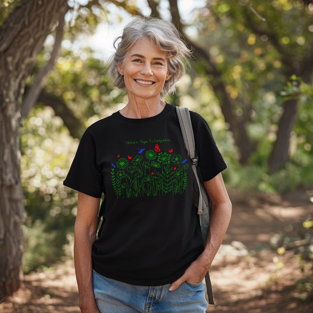 Camiseta La magia de la naturaleza está por todas partes (Subido por el creador)