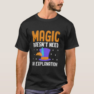 Camiseta La Magia No Necesita Una Explicación Cos Magico