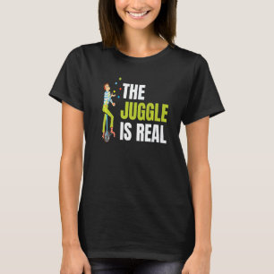 Camiseta La Malabarismo Es Real Para Todos Los Entusiastas
