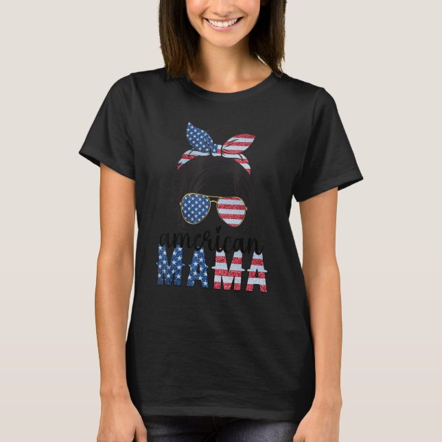 Camiseta La Mamá Americana 4 de Julio Messy Bun USA Bandera (Anverso)