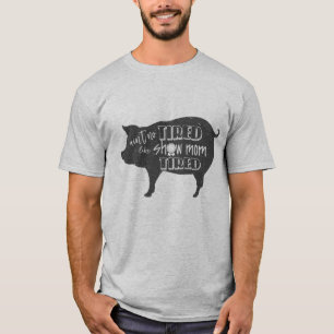 Camiseta La mamá de la demostración cansó la demostraci
