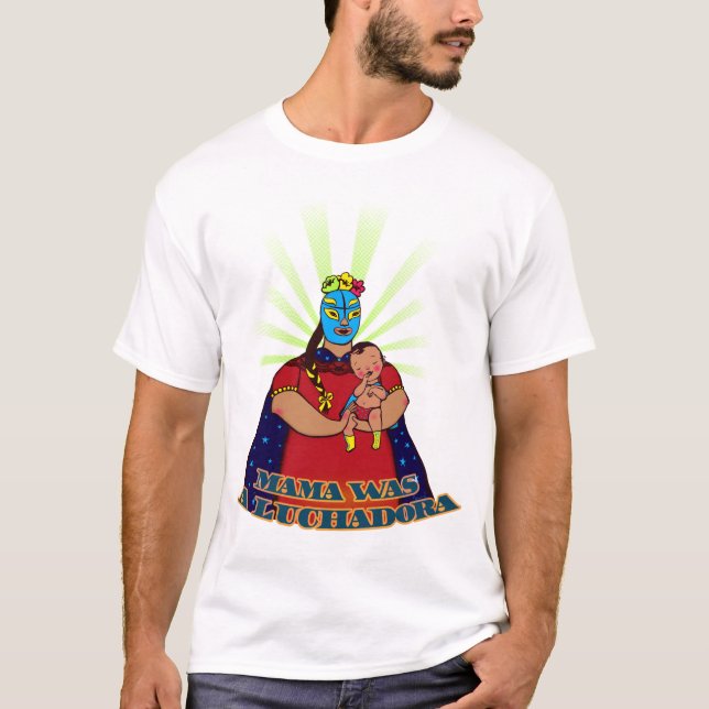 Camiseta La mamá era un Luchadora (Anverso)