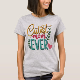 Camiseta La mamá más linda de todas - Día de la Madre