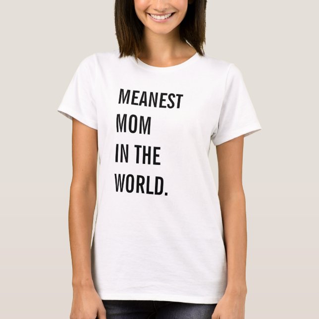 Camiseta La mamá más mala en el mundo (Anverso)