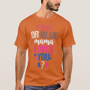 Camiseta La mamá rosa o azul te ama 1