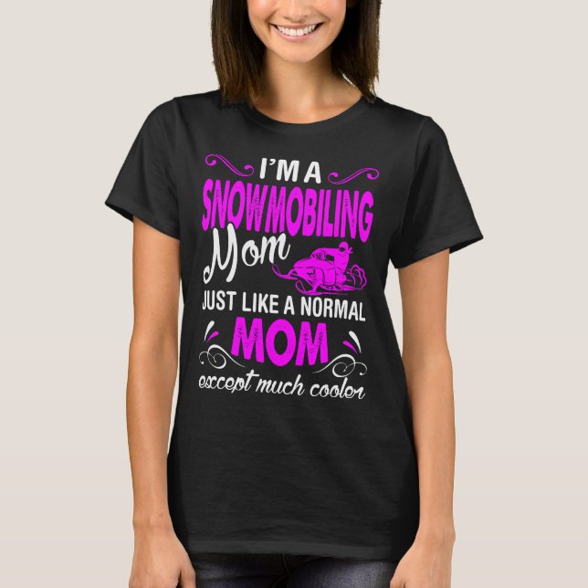 Camiseta La mamá Snowmobiling tiene gusto normal excepto (Anverso)