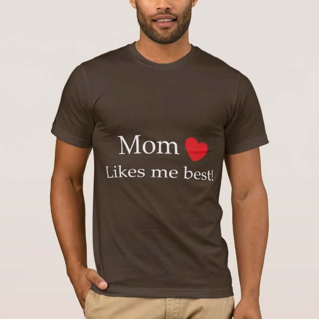 Camiseta La mamá tiene gusto de mí mejor (Anverso)