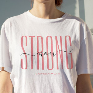 Camiseta LA MAMÁ ÚNICA Y FUERTE DE Guay ES LA MEJOR MAMÁ DE