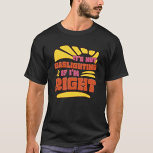 Camiseta La manipulación emocional no es real, estás loca