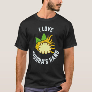 Camiseta La mano de Buda Fruta que amo la mano de Buda