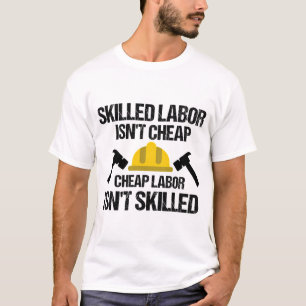 Camiseta La Mano De Obra Calificada No Es Barata, La Mano D