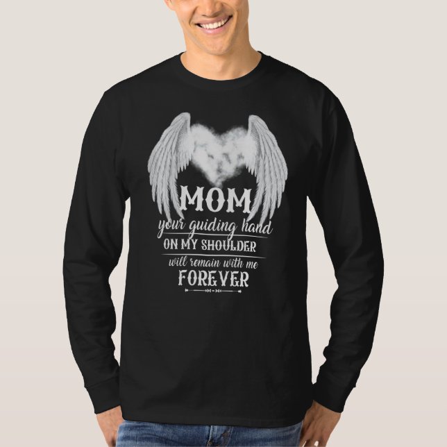 Camiseta La mano guía de mi mamá en mi hombro seguirá siend (Anverso)