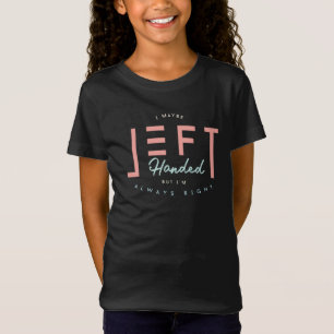 Camiseta La Mano Izquierda Siempre Es Graciosa A La Derecha