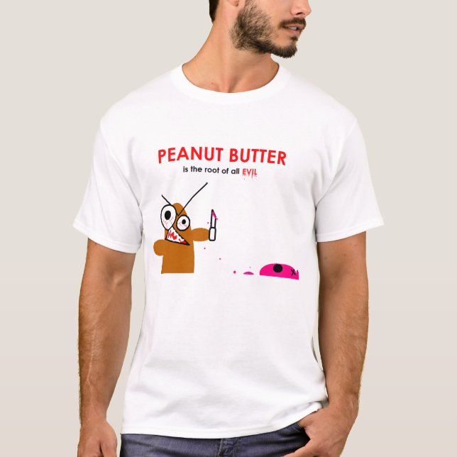 Camiseta La mantequilla de cacahuete es la raíz de todo el (Anverso)