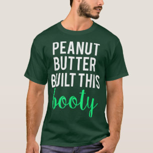 Camiseta La Mantequilla De Maní Construyó Este Gracioso Tra