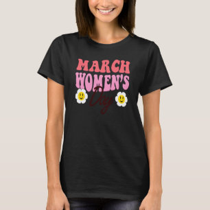 Camiseta La marcha del Día Internacional de la Mujer es el