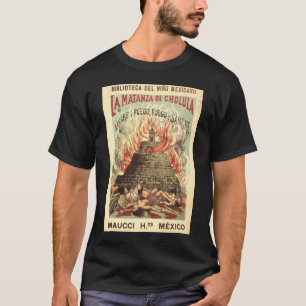 Camiseta La masacre en Chulula o sangre y fuego, enciende