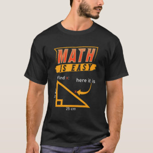 Camiseta La matemática de la geometría del triángulo es fác