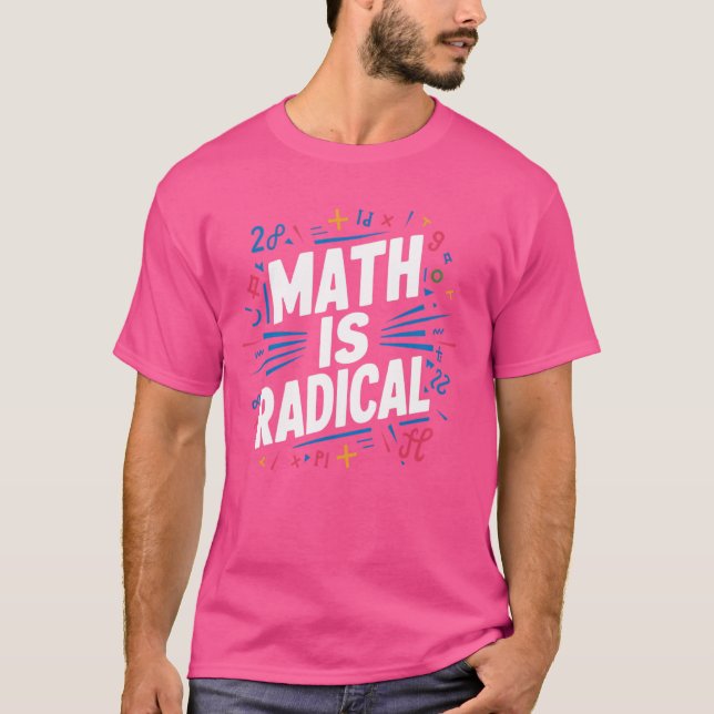 Camiseta La Matemática Es Radical Maestra De Ciencia Mentra (Anverso)