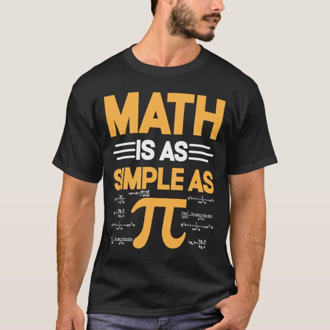Camiseta La Matemática Es Tan Simple Como El Símbolo Pi I P (Anverso)