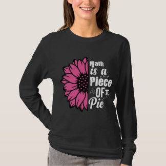 Camiseta La matemática es un pedazo de girasol