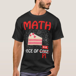 Camiseta La matemática es una pieza de Pi - Divertido paste