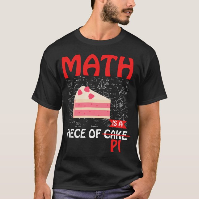 Camiseta La matemática es una pieza de Pi - Divertido paste (Anverso)