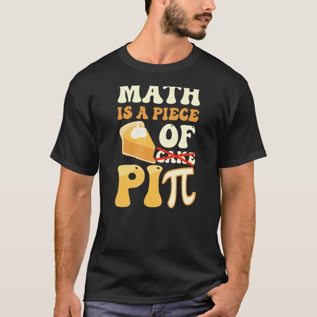 Camiseta La Matemática Es Una Pieza De Pi Funny Pi Day (Anverso)