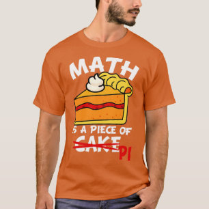 Camiseta La Matemática Es Una Pieza De Pi Mathematics Teach