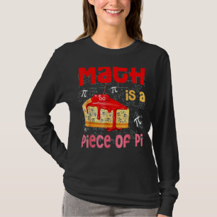 Camiseta La Matemática Es Una Pieza De Pie Math Pi Day Niño