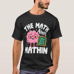 Camiseta La matemática no es divertida profesor de matemáti