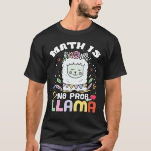 Camiseta La matemática no es problema de llamar a matemátic