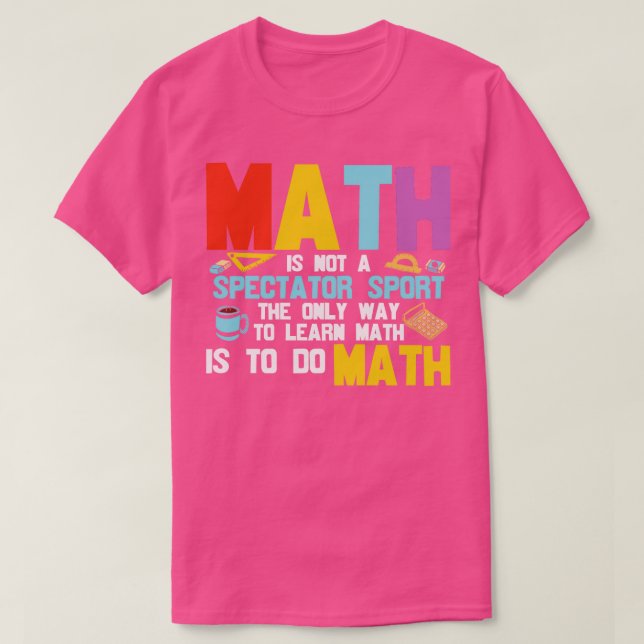 Camiseta La matemática no es un deporte de espectadores (Diseño del anverso)