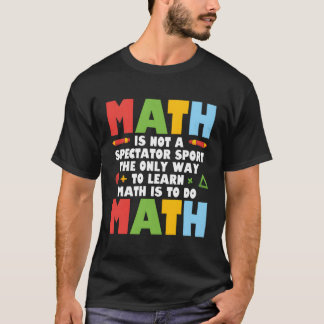 Camiseta La Matemática No Es Un Espectador Deporte Gracioso
