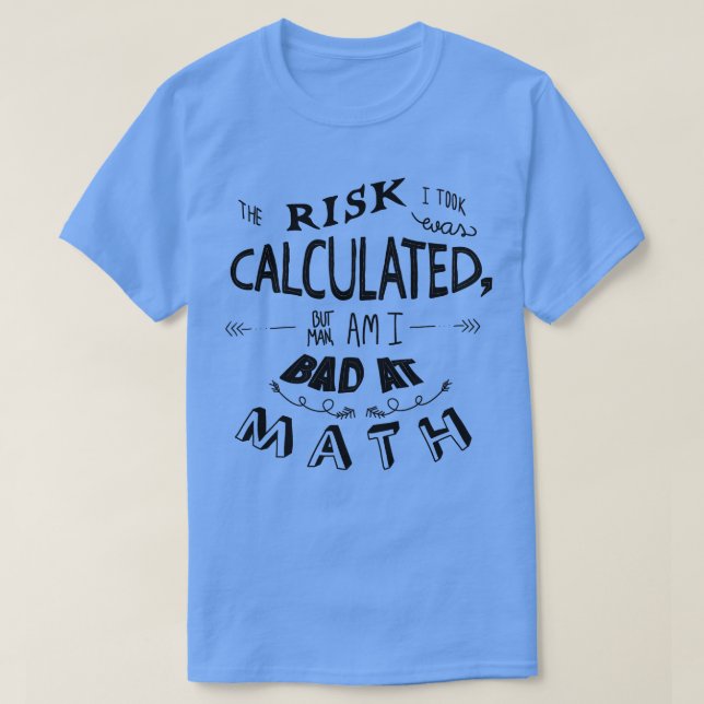 CAMISETA LA MATEMÁTICA SIEMPRE ES UN RIESGO (Diseño del anverso)