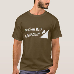 Camiseta La matemáticas canadiense es impresionante