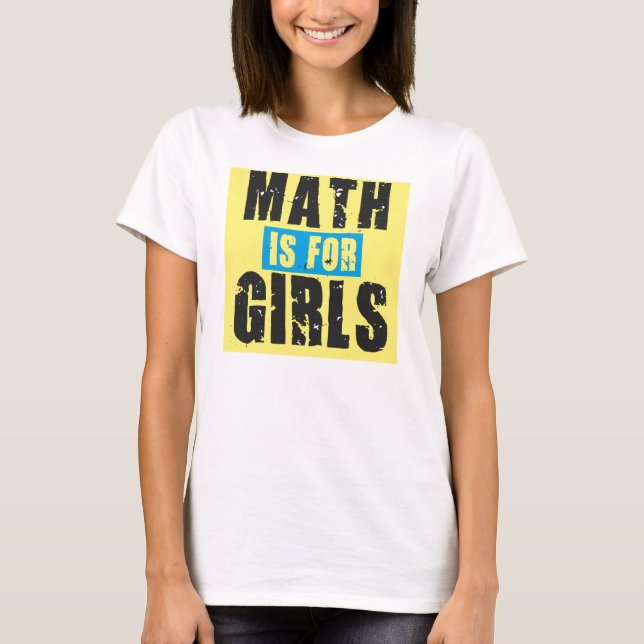 Camiseta La matemáticas está para los chicas (Anverso)
