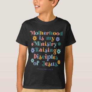 Camiseta La maternidad es un ministerio que cría discípulos