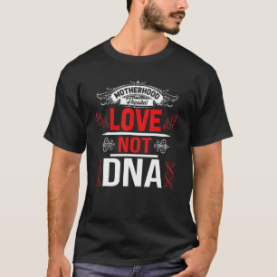 Camiseta La Maternidad Requiere Amor No Adna Stepmom Bonus