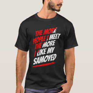 Camiseta La mayor cantidad de gente que conozco a Samoyny P