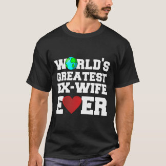 Camiseta La Mayor Ex Esposa Del Mundo