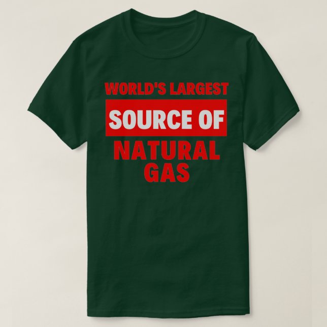 Camiseta La mayor fuente de gas natural del mundo 2 (Diseño del anverso)